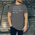 I Wonder If Muay Thai Thinks About Me Too Unisex Jersey T-Shirt I Wonder If Muay Thai Thinks About Me Too Unisex Jersey T-Shirt