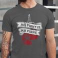 His Fight Is My Fight Muay Thai Kickboxer Fan Boxing Unisex Jersey T-Shirt