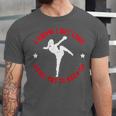 I Know I Hit Like A Girl Try To Keep Up Muay Thai Boxing Unisex Jersey T-Shirt