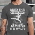 Women's Muay Thai Muay Thai Is Not Just a Game It Is My Life Unisex Jersey T-Shirt