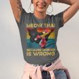 Muay Thai Because Murder Is Wrong Cat Meow Thai Unisex Jersey T-Shirt Muay Thai Because Murder Is Wrong Cat Meow Thai Unisex Jersey T-Shirt