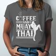 Coffee And Muay Thai Martial Arts Boxing Hobby Fighter Unisex Jersey T-Shirt