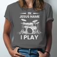 In Jesus Name I Play Drummer Drum Kit Unisex Jersey T-Shirt In Jesus Name I Play Drummer Drum Kit Unisex Jersey T-Shirt