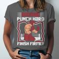 Punch Hard Finish Firmly Kickboxer Fan Muay Thai Boxing Unisex Jersey T-Shirt Punch Hard Finish Firmly Kickboxer Fan Muay Thai Boxing Unisex Jersey T-Shirt