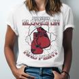 Put Your Gloves On And Fight Muay Thai Kickboxer Fan Boxing Unisex Jersey T-Shirt