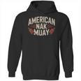 Muay Thai American Nak Fighter Identity Boxing Proud Sport Unisex Hoodie, trending gift Muay Thai American Nak Fighter Identity Boxing Proud Sport Unisex Hoodie, trending gift
