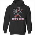 Muay Thai Cat Meow Thai Boxing Unisex Hoodie, trending gift Muay Thai Cat Meow Thai Boxing Unisex Hoodie, trending gift