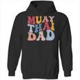 Muay Thai Dad Thai Boxing Dad Unisex Hoodie, trending gift