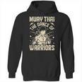 Muay Thai The Dance Of Warriors Muay Thai Unisex Hoodie, trending gift