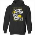 Punch Hard Eat Tacos Professional Boxer Muay Thai Boxing Unisex Hoodie, trending gift