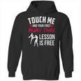 Touch Me And Your First Muay Thai Lesson Is Free Unisex Hoodie, trending gift Touch Me And Your First Muay Thai Lesson Is Free Unisex Hoodie, trending gift