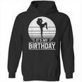 Vintage Birthday Shirt Muay Thai Kickboxer Its My Birthday Unisex Hoodie, trending gift Vintage Birthday Shirt Muay Thai Kickboxer Its My Birthday Unisex Hoodie, trending gift
