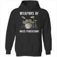 Weapons Of Mass Percussion Band Best Drummer Drum Kit Unisex Hoodie, trending gift Weapons Of Mass Percussion Band Best Drummer Drum Kit Unisex Hoodie, trending gift