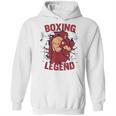 Boxing Legend Professional Boxer Muay Thai Boxing Unisex Hoodie, trending gift