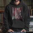 Drummer Eat Sleep Drum Repeat Drum Kit Musician Unisex Hoodie Drummer Eat Sleep Drum Repeat Drum Kit Musician Unisex Hoodie