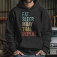 Eat Sleep Muay Thai Repeat Thai Boxing Unisex Hoodie Eat Sleep Muay Thai Repeat Thai Boxing Unisex Hoodie