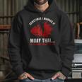 Muay Thai Boxing Teacher Kickboxing Martial Arts Instructor Unisex Hoodie