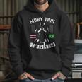 Muay Thai Brazil Brazilian Martial Arts Thai Unisex Hoodie Muay Thai Brazil Brazilian Martial Arts Thai Unisex Hoodie