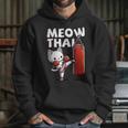 Muay Thai Cat Meow Thai Thai Boxing For Youth Muay Thai Unisex Hoodie