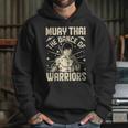 Muay Thai The Dance Of Warriors Muay Thai Unisex Hoodie