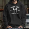 Muay Thai Fight Club Kickboxing Fighters W T-Shirt Unisex Hoodie