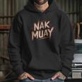 Muay Thai Fighter Nak Identity Training Practitioner Proud Unisex Hoodie Muay Thai Fighter Nak Identity Training Practitioner Proud Unisex Hoodie