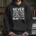 Muay Thai For Grandpa Men Mixed Martial Arts Unisex Hoodie Muay Thai For Grandpa Men Mixed Martial Arts Unisex Hoodie
