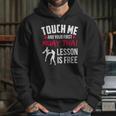 Touch Me And Your First Muay Thai Lesson Is Free Unisex Hoodie Touch Me And Your First Muay Thai Lesson Is Free Unisex Hoodie