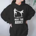 Addicted To Muay Thai Graphic Shirt Unisex Hoodie