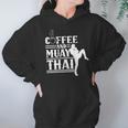 Coffee And Muay Thai Martial Arts Boxing Hobby Fighter Unisex Hoodie