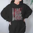 Drummer Eat Sleep Drum Repeat Drum Kit Musician Unisex Hoodie Drummer Eat Sleep Drum Repeat Drum Kit Musician Unisex Hoodie