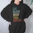 Eat Sleep Muay Thai Repeat Thai Boxing Unisex Hoodie Eat Sleep Muay Thai Repeat Thai Boxing Unisex Hoodie