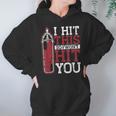 I Hit This So I Won't Hit You Kickboxer Fan Muay Thai Boxing Unisex Hoodie