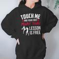 Touch Me And Your First Muay Thai Lesson Is Free Unisex Hoodie Touch Me And Your First Muay Thai Lesson Is Free Unisex Hoodie