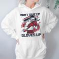 Don't Give Up Gloves Up Professional Boxer Muay Thai Boxing Unisex Hoodie Don't Give Up Gloves Up Professional Boxer Muay Thai Boxing Unisex Hoodie