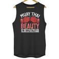 Muay Thai Beauty In Brutality Muay Thai Unisex Tank Top, trending gift Muay Thai Beauty In Brutality Muay Thai Unisex Tank Top, trending gift