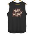 Muay Thai Fighter Nak Identity Training Practitioner Proud Unisex Tank Top, trending gift