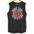 Muay Thai For Men Women Kids Mixed Martial Arts Unisex Tank Top, trending gift