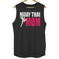 Muay Thai Mom Women Boxing Kickboxing MMA Muay Thai Unisex Tank Top, trending gift