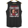 Punch Hard Finish Firmly Kickboxer Fan Muay Thai Boxing Unisex Tank Top, trending gift Punch Hard Finish Firmly Kickboxer Fan Muay Thai Boxing Unisex Tank Top, trending gift