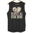 Respect All Fear None Muay Thai Unisex Tank Top, trending gift Respect All Fear None Muay Thai Unisex Tank Top, trending gift
