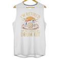 I'm Retired My Only Boss Is My Drum Kit Drums Drummer Raglan Baseball Tee Unisex Tank Top, trending gift I'm Retired My Only Boss Is My Drum Kit Drums Drummer Raglan Baseball Tee Unisex Tank Top, trending gift