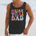Muay Thai Dad Thai Boxing Dad Unisex Tank Top Muay Thai Dad Thai Boxing Dad Unisex Tank Top