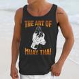Muay Thai Fighter The Art Of Muay Thai Unisex Tank Top