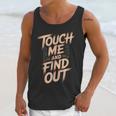 Muay Thai Fighter Touch Find Out Humor Warning Unisex Tank Top