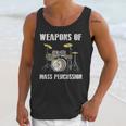 Weapons Of Mass Percussion Band Best Drummer Drum Kit Unisex Tank Top Weapons Of Mass Percussion Band Best Drummer Drum Kit Unisex Tank Top