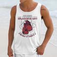 Put Your Gloves On And Fight Muay Thai Kickboxer Fan Boxing Unisex Tank Top Put Your Gloves On And Fight Muay Thai Kickboxer Fan Boxing Unisex Tank Top