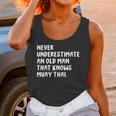Never Underestimate An Old Man That Knows Muay Thai Unisex Tank Top Never Underestimate An Old Man That Knows Muay Thai Unisex Tank Top