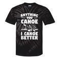 Anything You Canoe I Canoe Better Canoeing Raglan Baseball Tee Tie-Dye T-Shirts Black Tie-Dye Anything You Canoe I Canoe Better Canoeing Raglan Baseball Tee Tie-Dye T-Shirts Black Tie-Dye