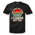 Anything You Canoe I Canoe Better Tie-Dye T-Shirts Black Tie-Dye Anything You Canoe I Canoe Better Tie-Dye T-Shirts Black Tie-Dye